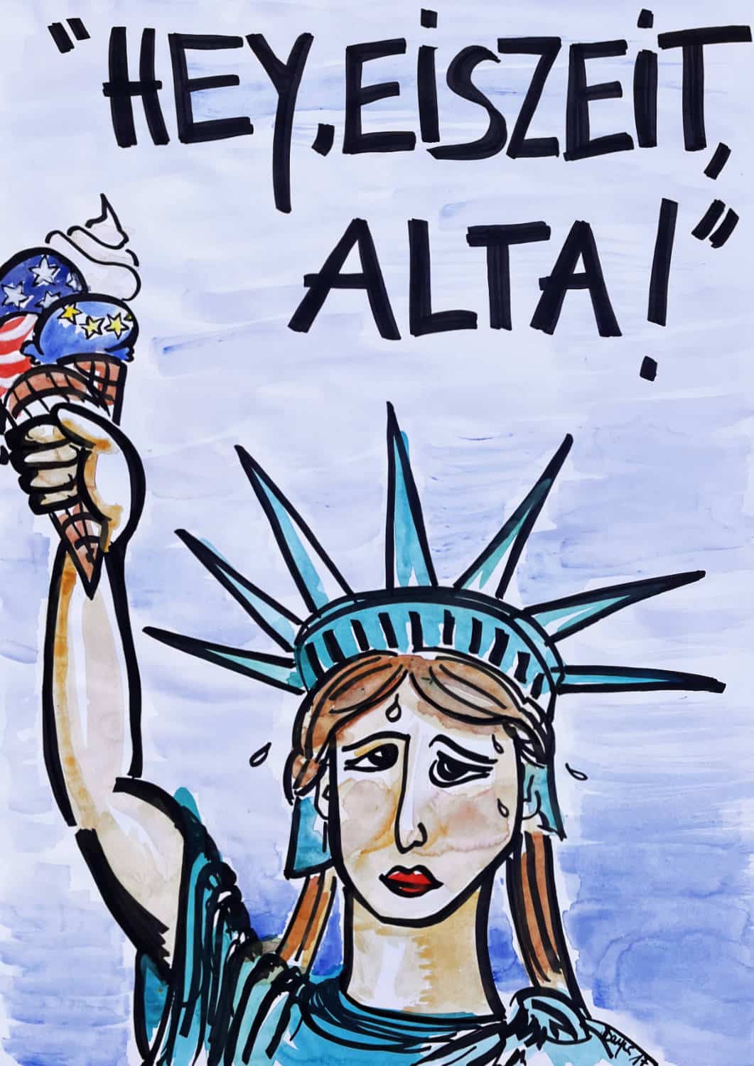 Freiheitsstatue mit Eistüte in der Hand, 2 Eiskugeln in den Farben der amerikanischen Fahne, 1 Eiskugel in der Farbe der Europaflagge. Text "Hey, Eiszeit, Alta!"