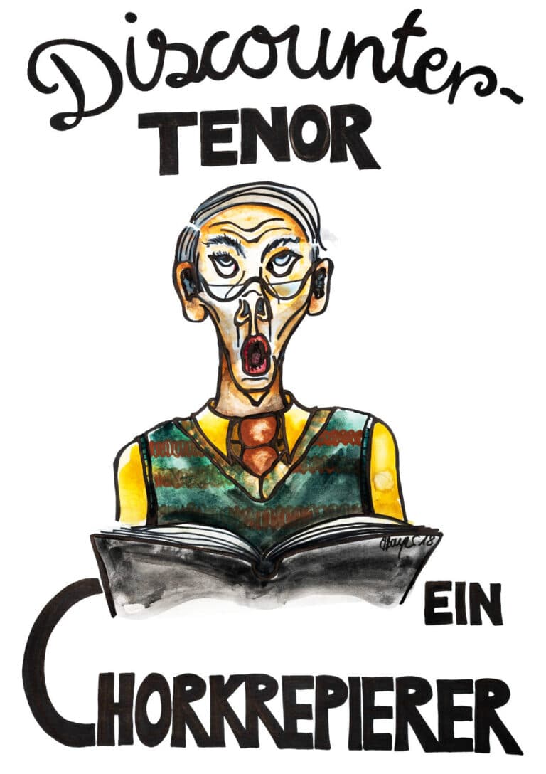Ein singender Tenor. Schrift auf Bild: Discounter-Tenor - Ein Chorkrepierer