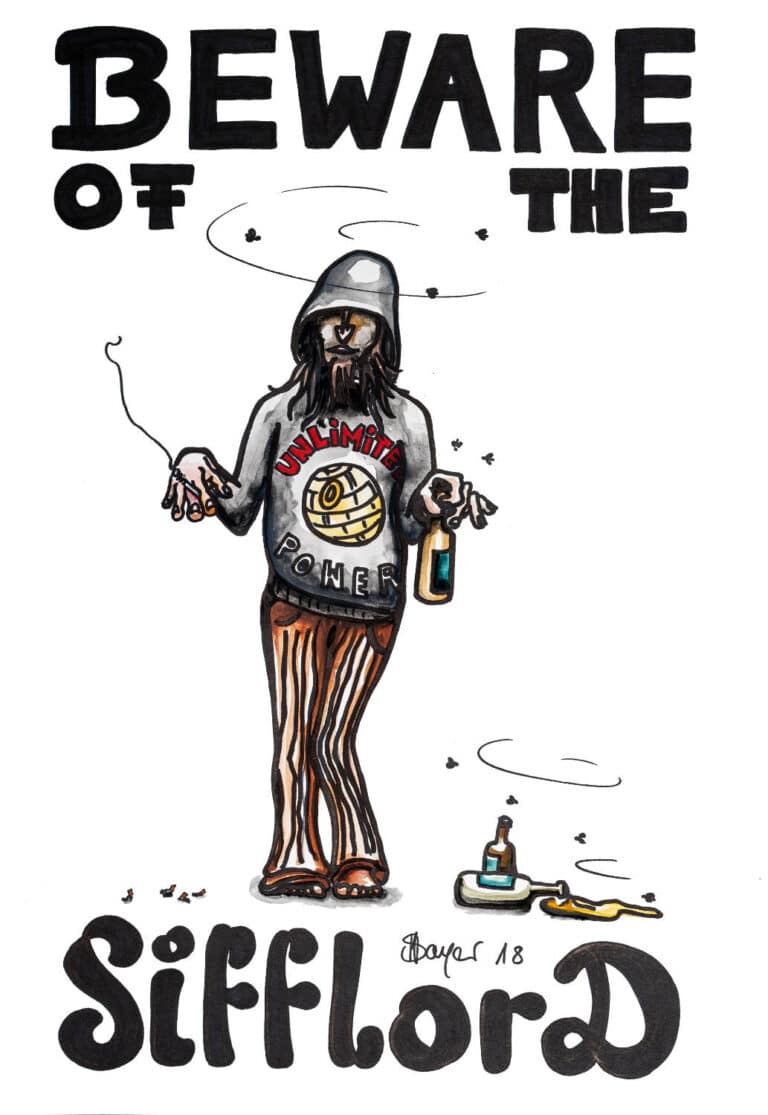 Versiffer Typ mit Hoodie. Zigarette und Bier in der Hand. Kordhose und Schrift auf Hoodie "Unlimited Power" und den Todesstern. Text: Beware of the Sifflord - Ein Sahnewörtchen